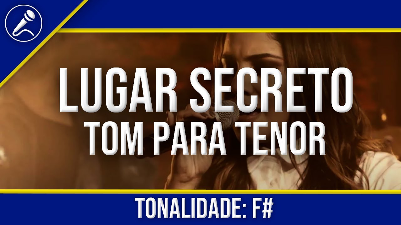 Lugar Secreto PLAYBACK COM LETRA   Tom Masculino TENOR