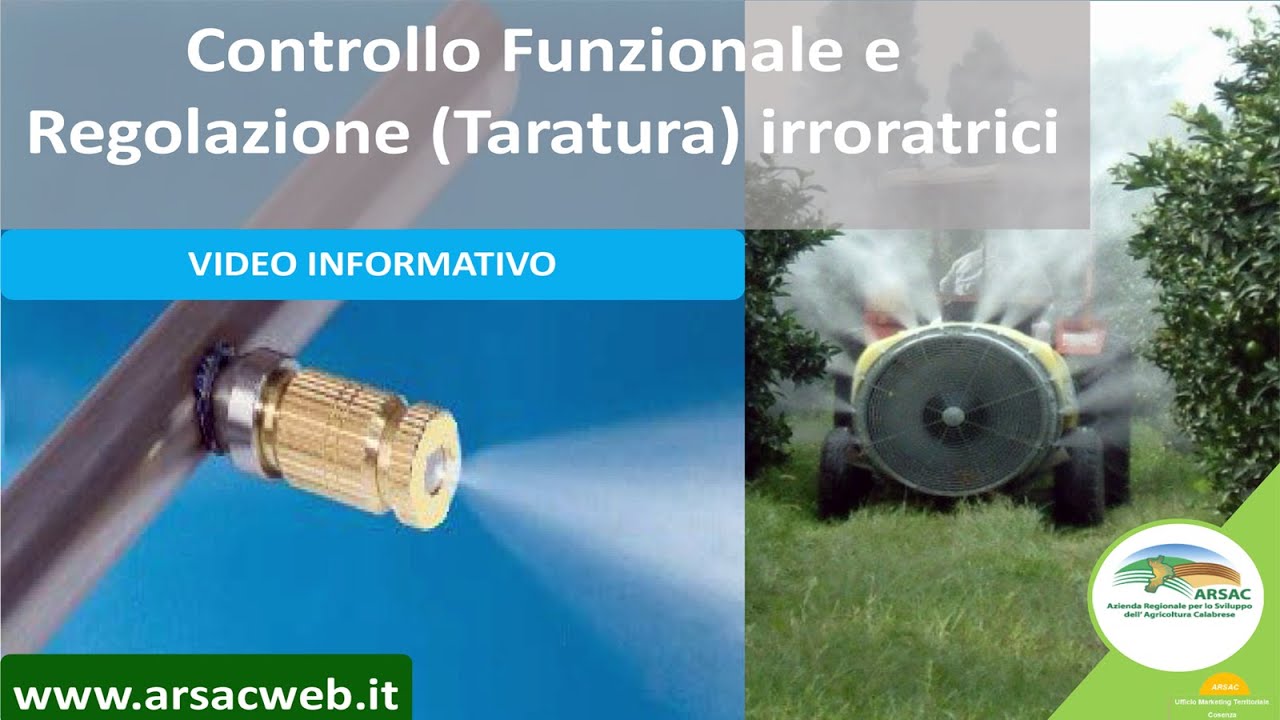 Video informativo sul  “Controllo Funzionale e Regolazione (Taratura) irroratrici