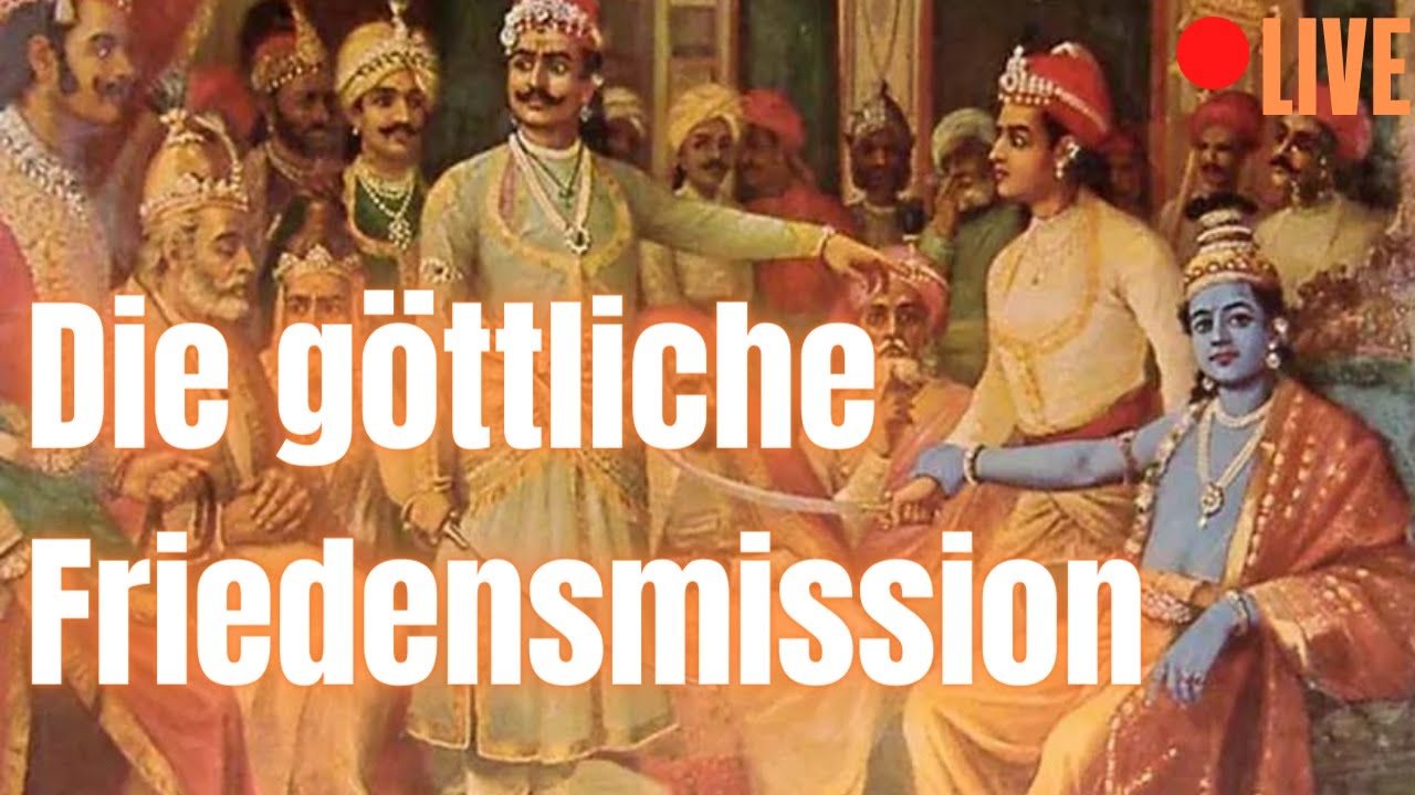 Die faszinierende Geschichte von Krishna`s Friedensmission -LIVE-