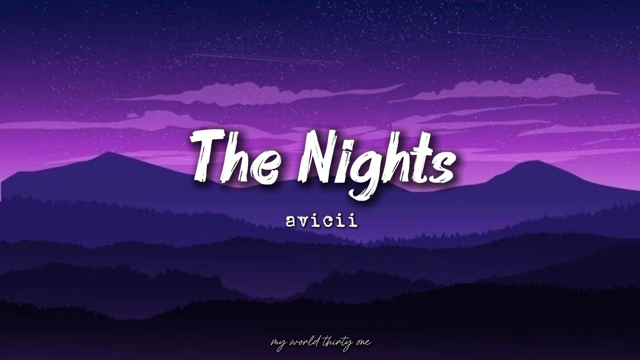 The Nights  -  avicii 