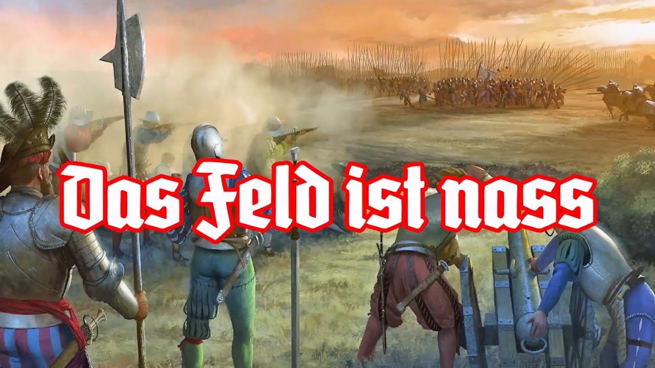 Das Feld ist nass - German Landsknecht Song + English translation
