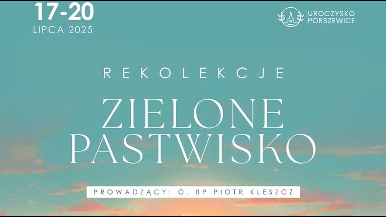 Relacja z rekolekcji -  Zielone Pastwisko 2025