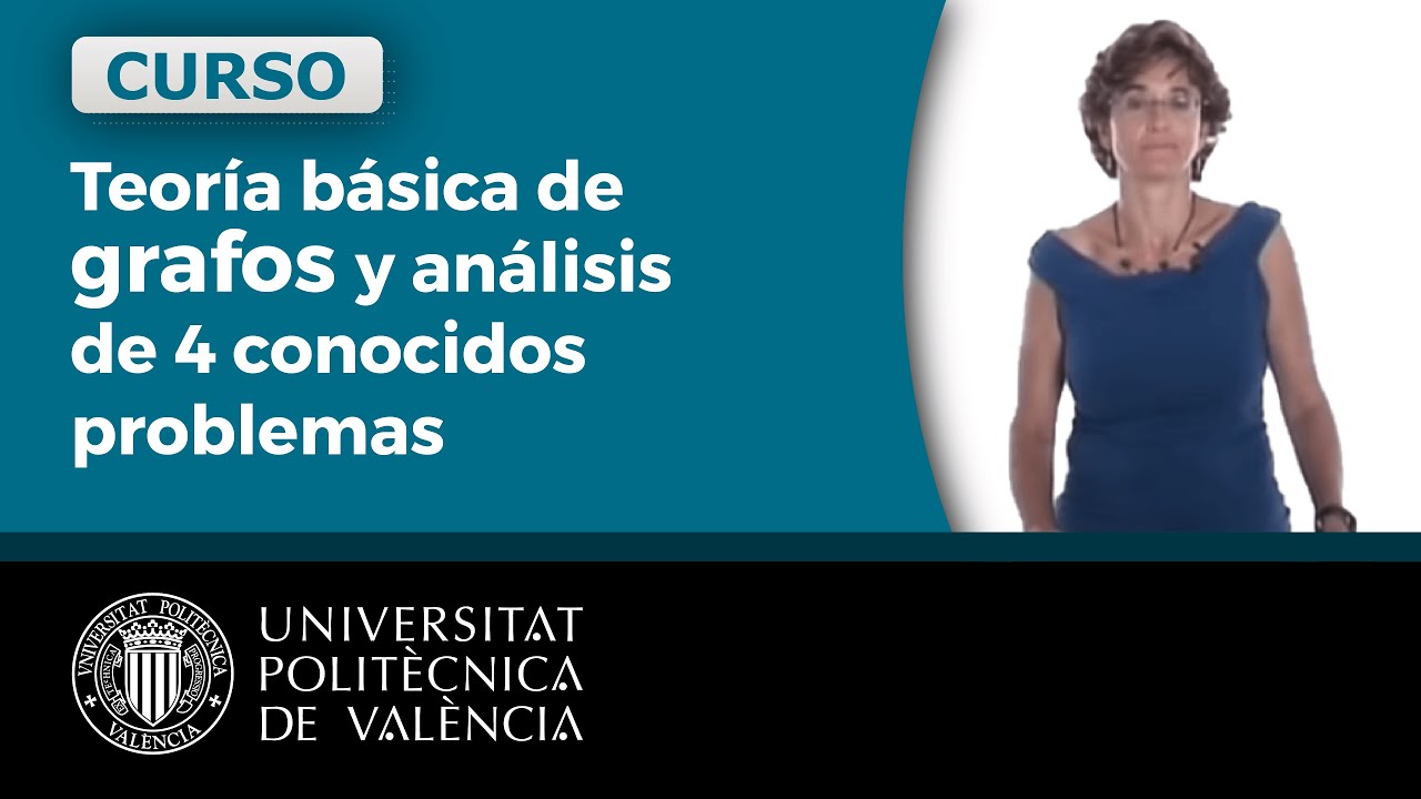 Conceptos básicos de la teoría de grafos | 1/25 | UPV