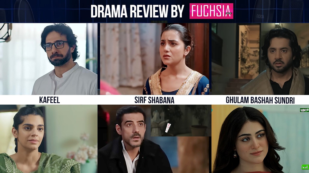 Kafeel | Ghulam Bashah Sundri | Sirf Shabana | Sara Aapi | FUCHSIA Drama Review
