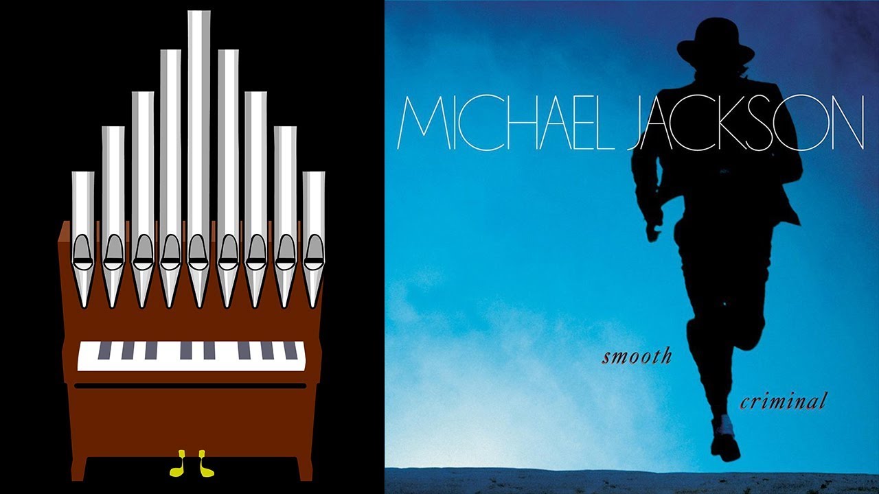 Smooth Criminal (Michael Jackson) Pipe Organ Cover