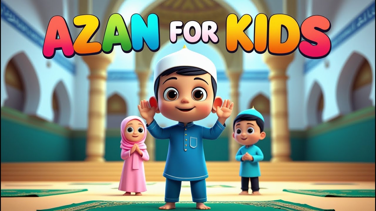 Azan for Kids | Peaceful 3D Islamic Call to Prayer for Children | Muslim Cartoon