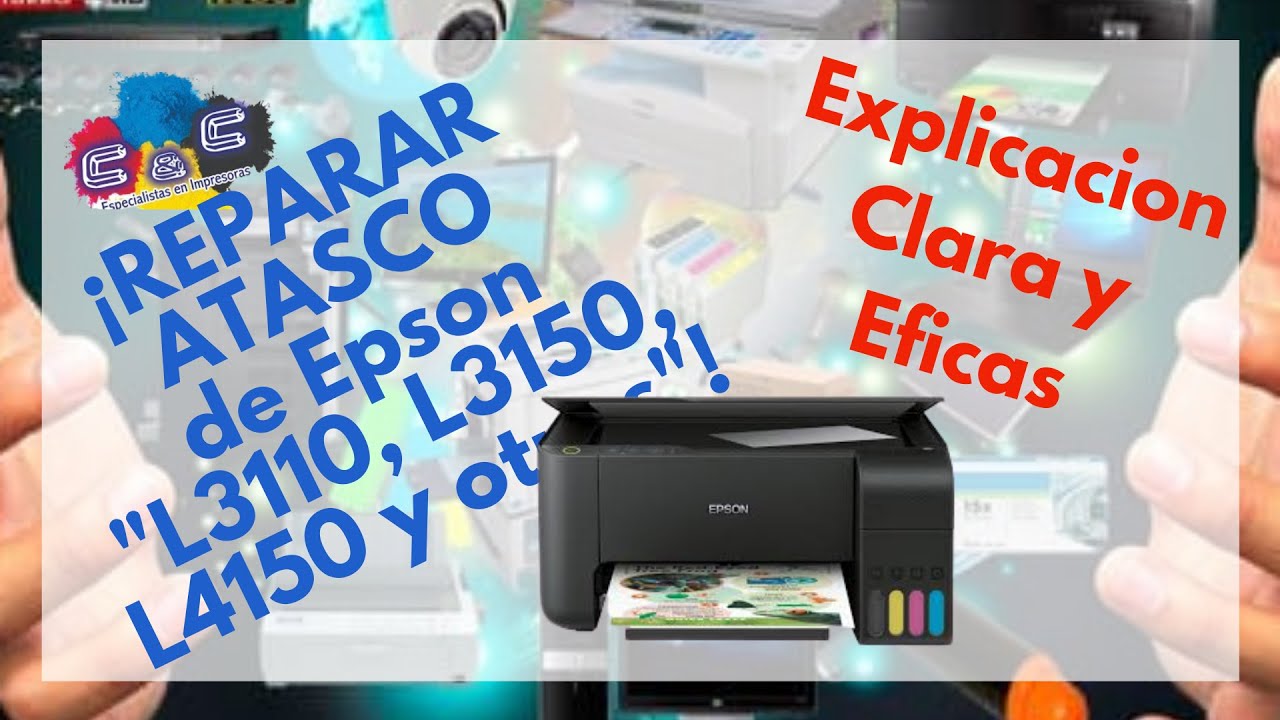 ATASCO DE EPSON EcoTank L3160, L4160, L3150, L3110, SOLUCION efectiva y CLARA
