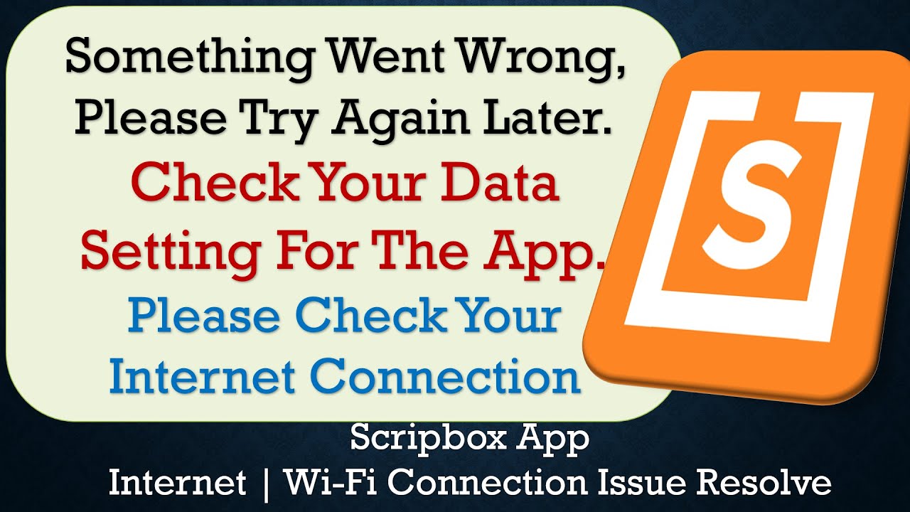 Scripbox App something went wrong please try again later problem solution