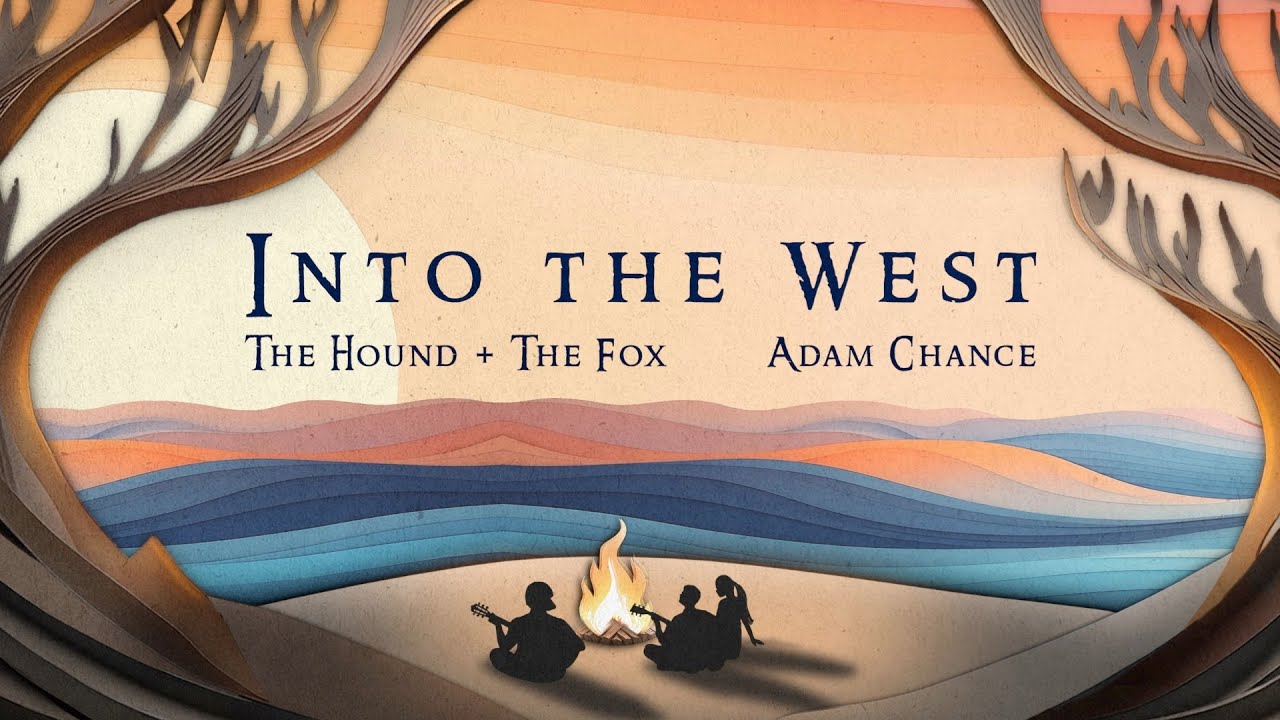Into the West (Lord of the Rings Cover) | @AdamChance & The Hound + The Fox