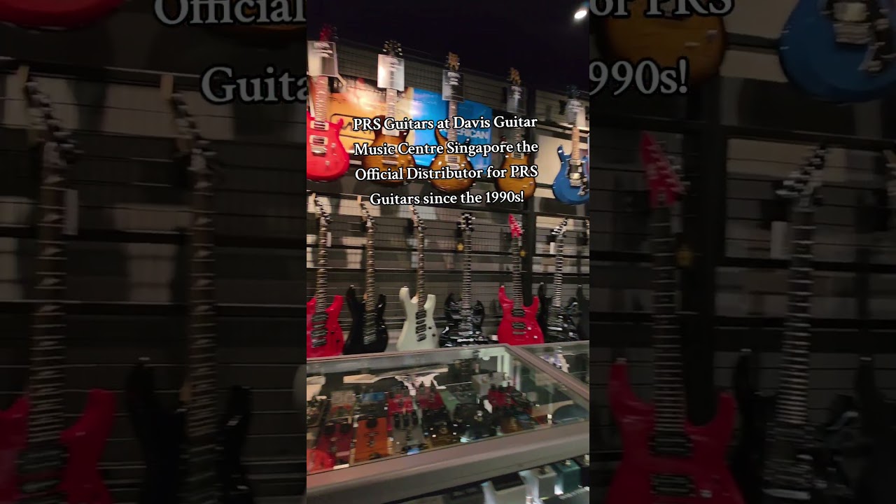 PRS Guitars Singapore at Davis Guitar Music Centre Singapore Official Distributor since 1990s