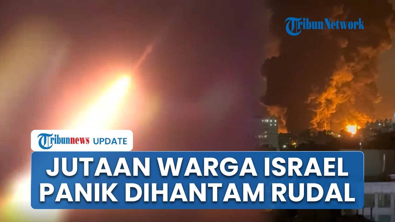 Iran Balik Balas Serangan Israel yang Targetkan Situs Rudal hingga Jet Tempur, Jutaan Warga Panik