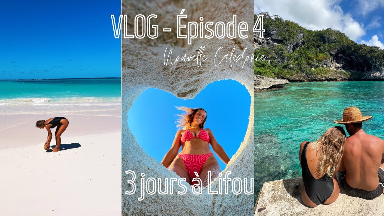 VLOG - Épisode 4 - 3 jours à Lifou 🥥