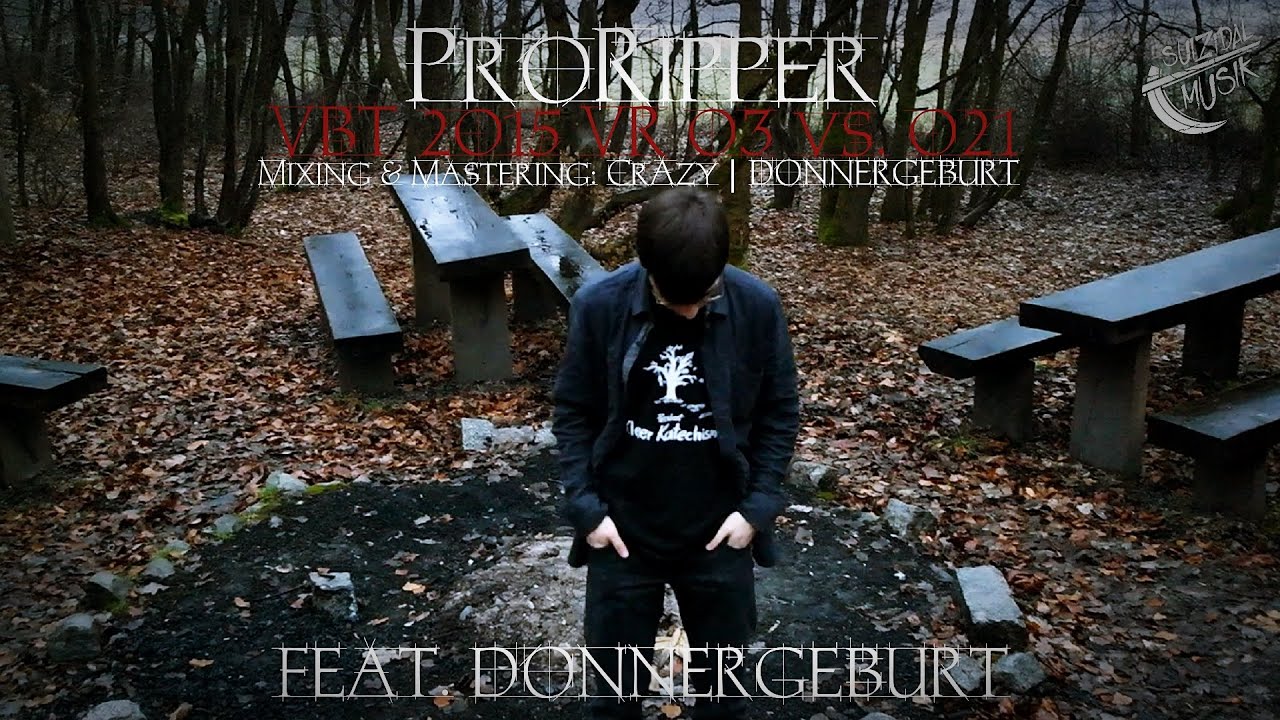 ProRipper feat. DONNERGEBURT - VBT 2015 VR 03 vs. 021