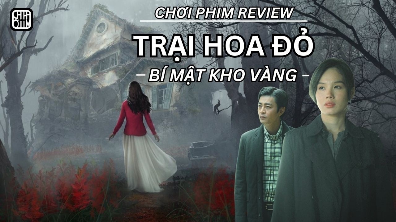 REVIEW PHIM: TRẠI HOA ĐỎ - TẤT CẢ BẮT NGUỒN TỪ MỘT KHO VÀNG BÍ MẬT - PHIM NGẮN VIỆT NAM
