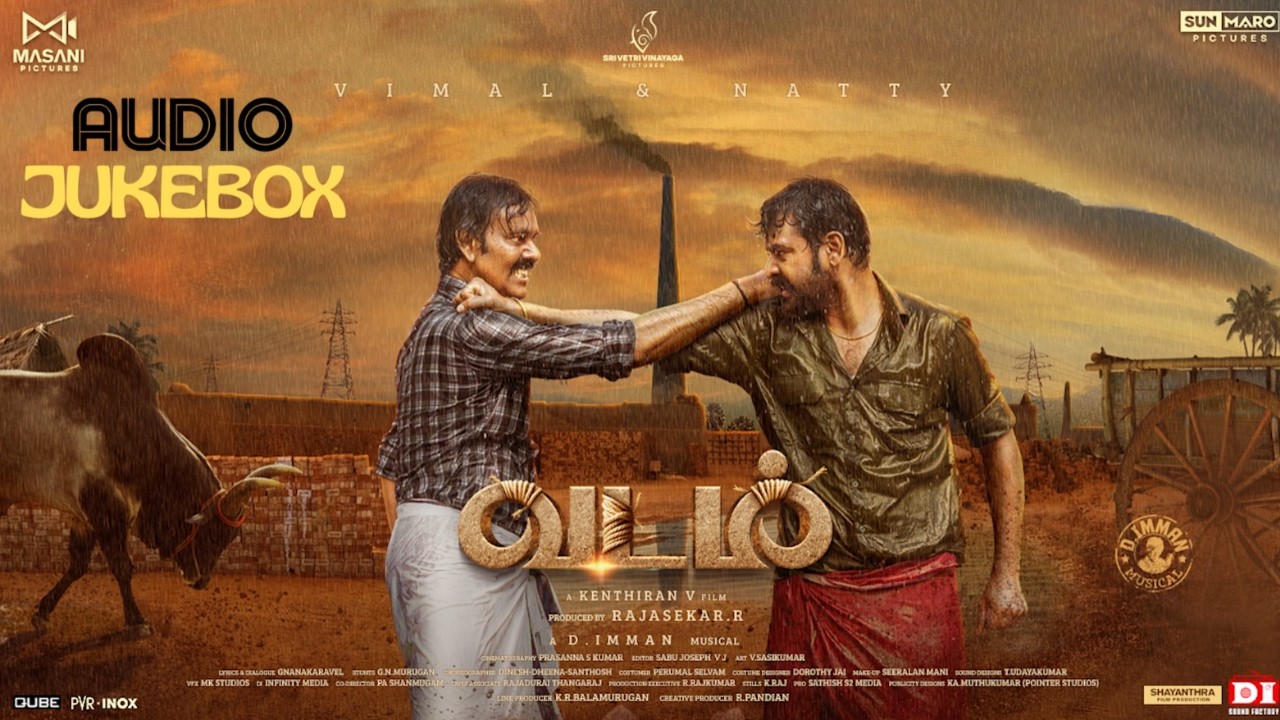 VADAM – Jukebox | D Imman Musical | Vimal | Natty | Sanashka Sri | Gnanakaravel | Kenthiran V