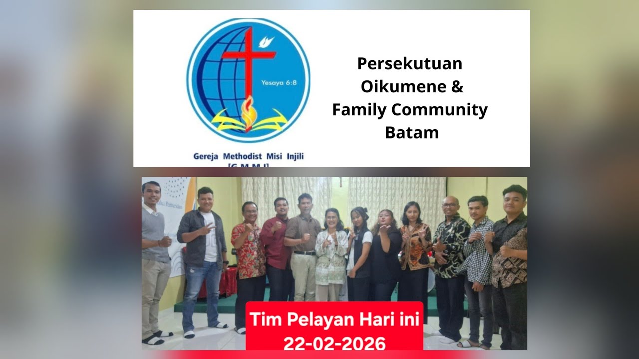 Persekutuan Oikumene & Family Community (22-02-2026)!