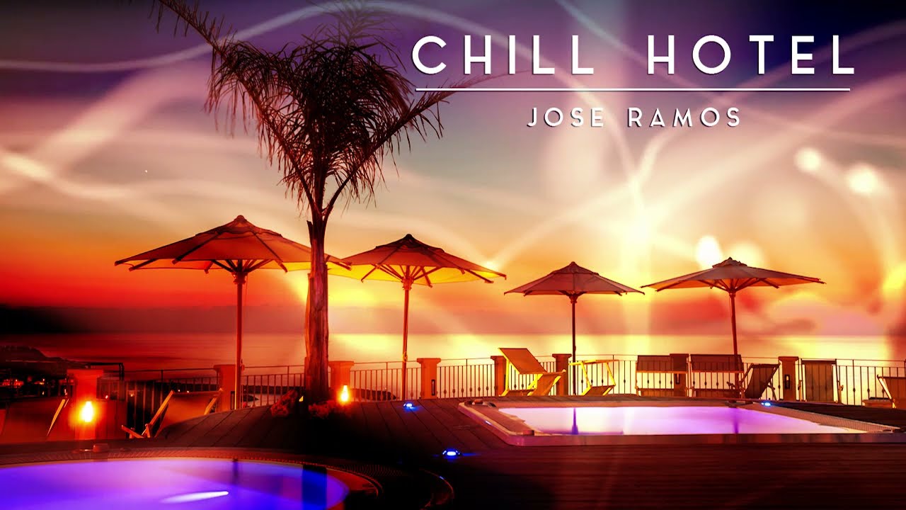 Hotel Chillout Music - Lounge - Calm & Relaxing Background Music | Study, Work, Sleep, Meditation