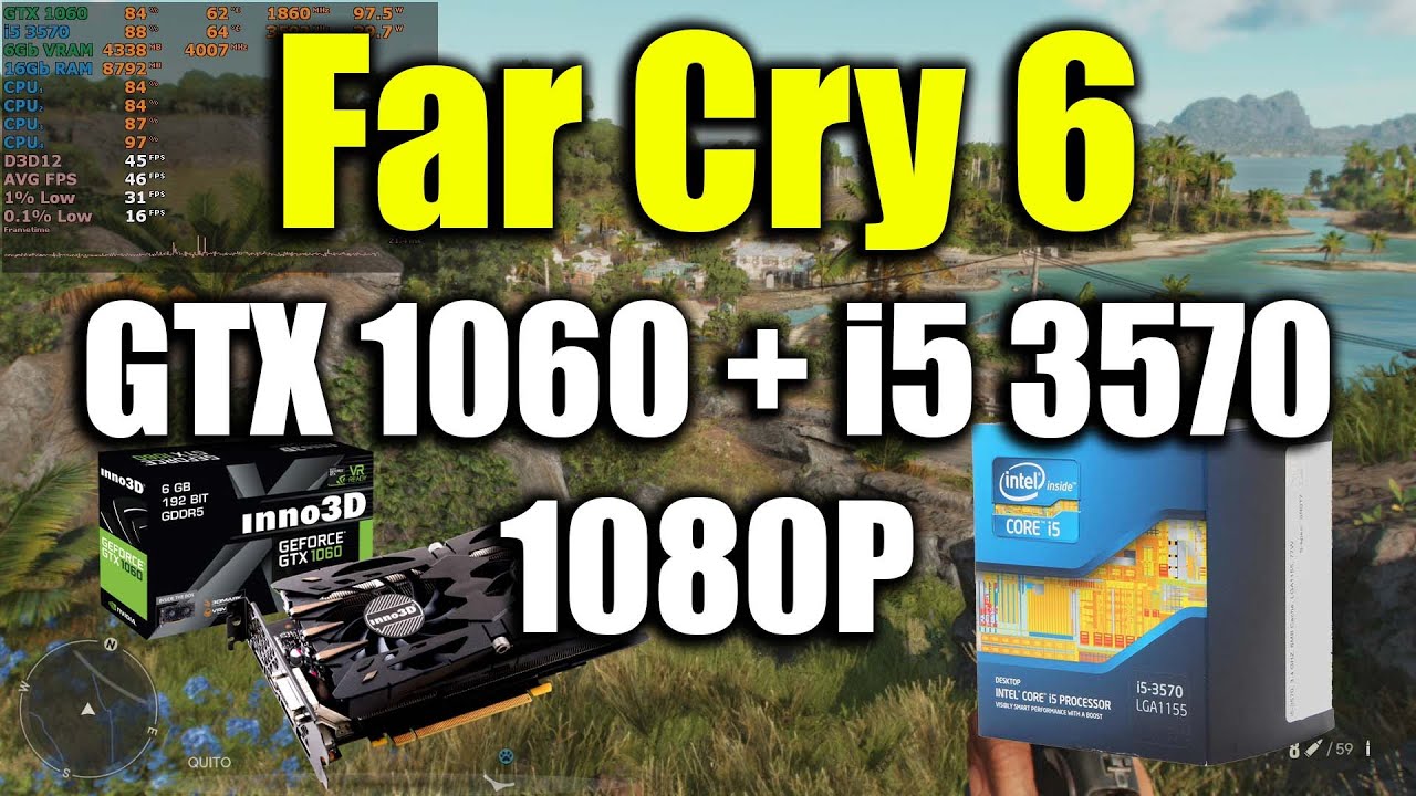 Far Cry 6 - i5 3570 + GTX 1060 | 1080P