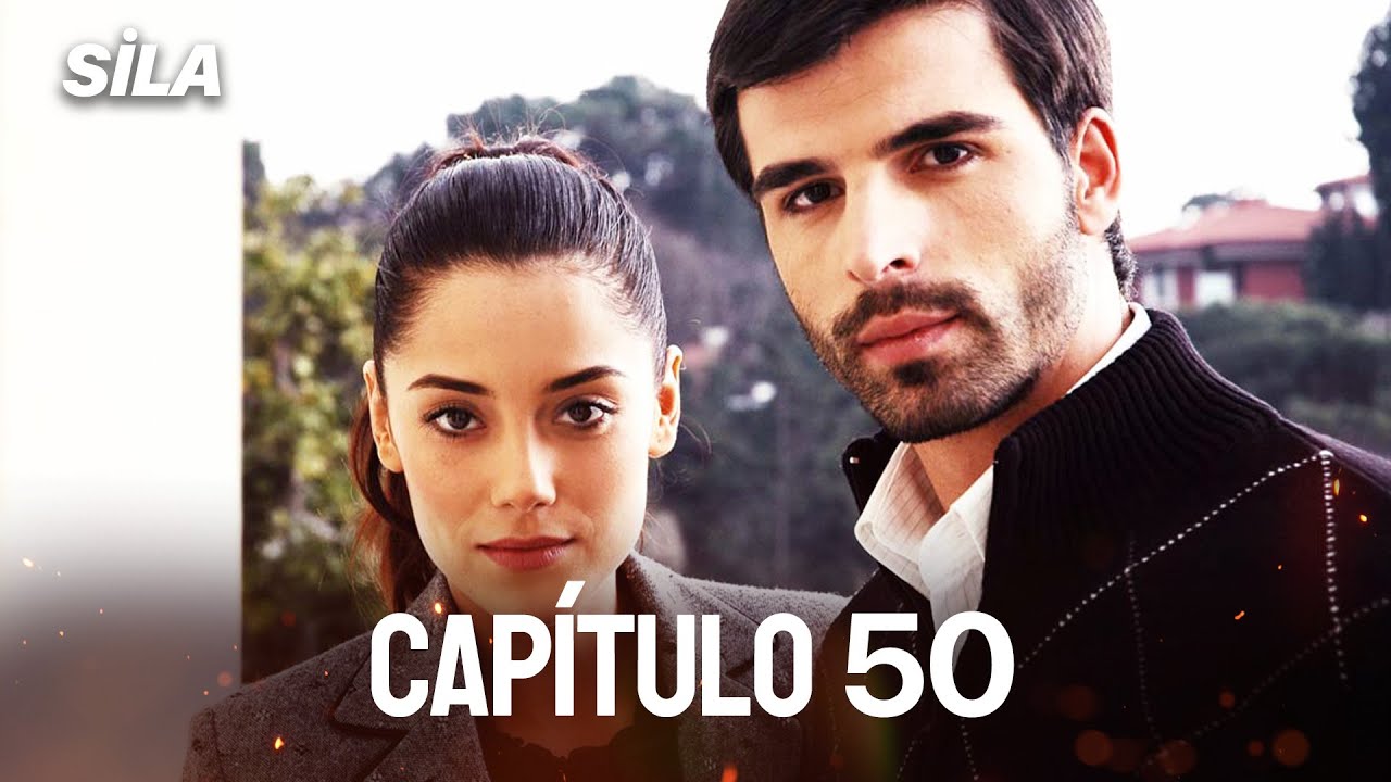 Sila: Prisioneira do Amor | Dublado em Português - Capítulo 50