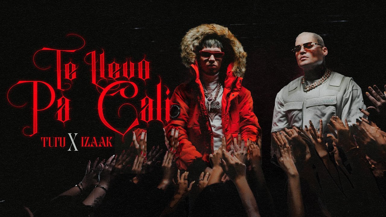 TUTU X @iZaakMusic - Te llevo pa cali(VIDEO OFICIAL)