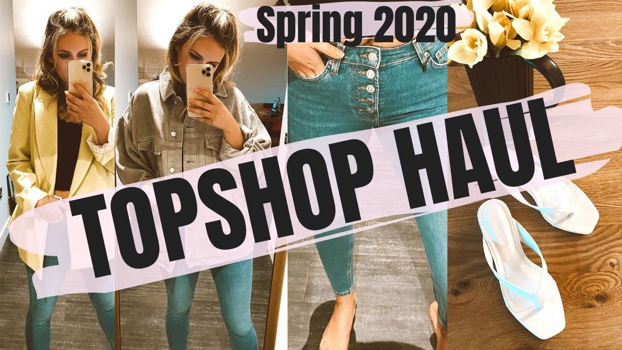 Topshop Haul || Try on || Spring 2020 || JESSICA CHELSEA