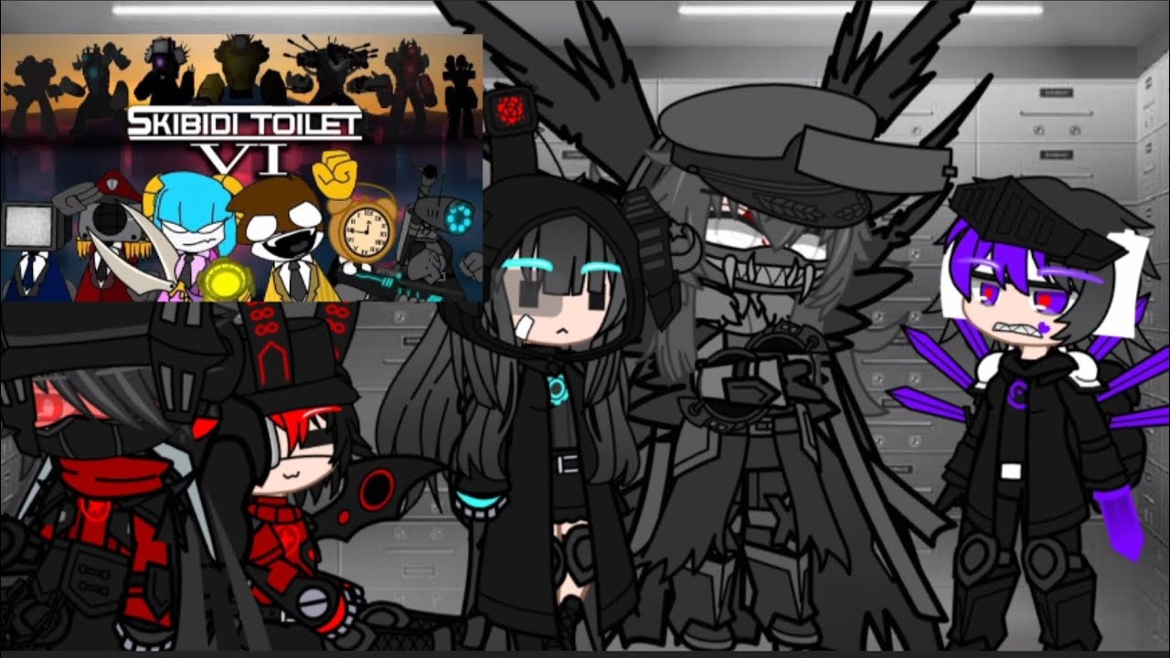 skibidi toilet gacha life react to skibidi toilet 6 (ABGUBOT)