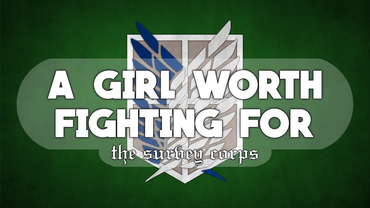 A Girl Worth Fighting For | The Survey Corps [AMV]