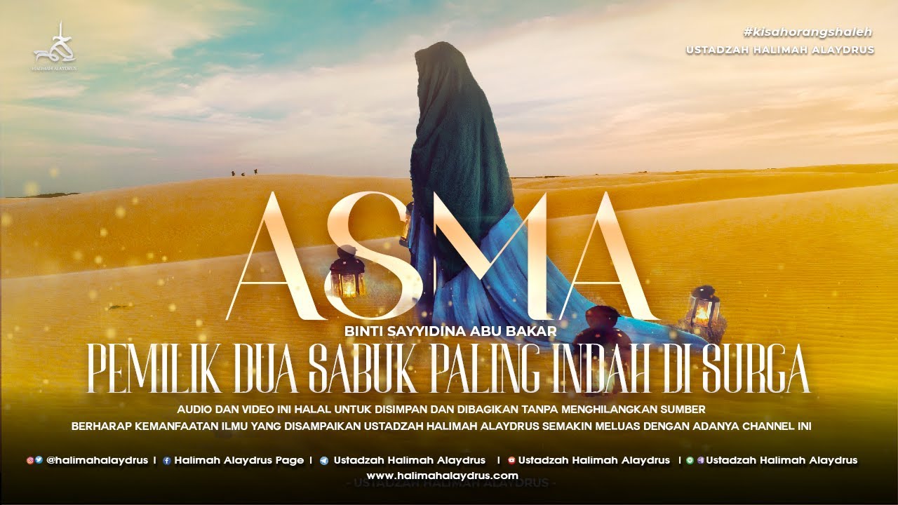 Ustadzah Halimah Alaydrus - Asma binti Sayyidina Abu Bakar | Pemilik Dua Sabuk Paling Indah di Surga