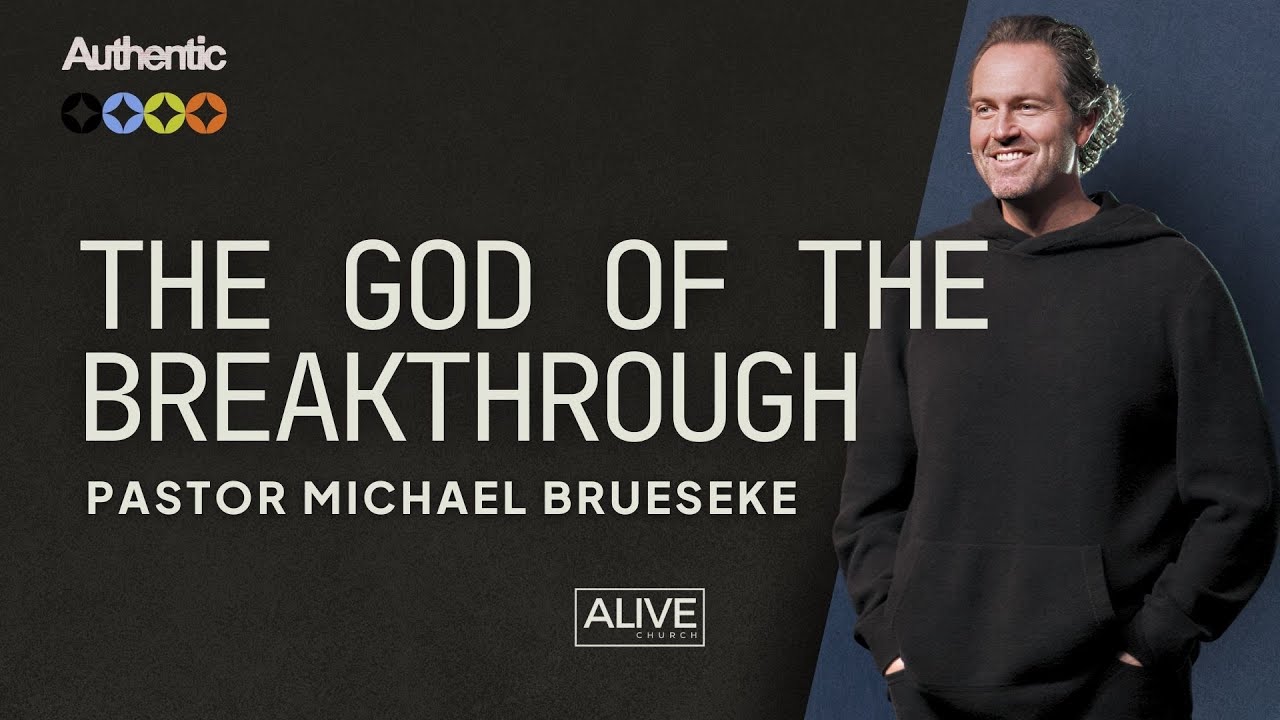 The God of the Breakthrough | Pastor Michael Brueseke