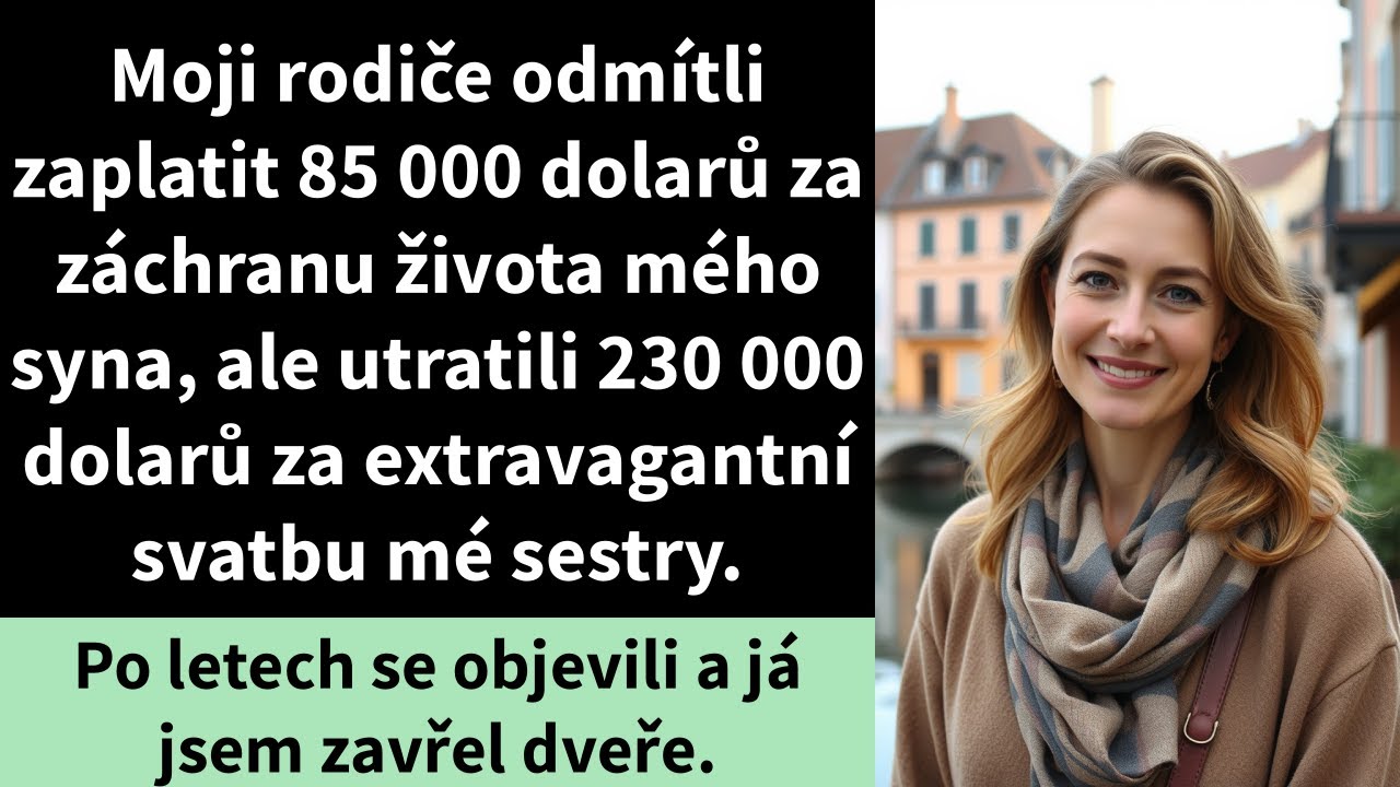 Moji rodiče odmítli zaplatit 85 000 dolarů za záchranu života mého syna,