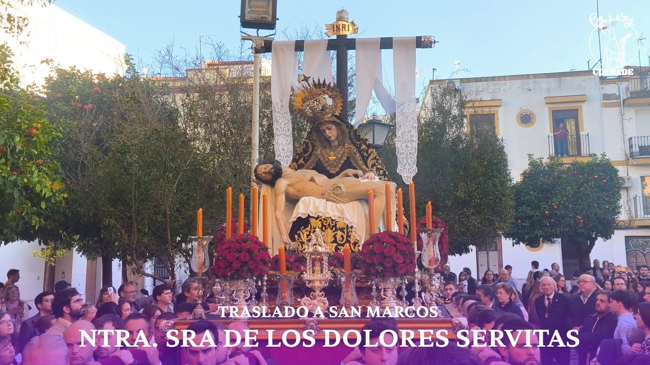 ⁴ᴷ Traslado a San Marcos de Ntra. Sra. De los Dolores Servitas - Sevilla 2026