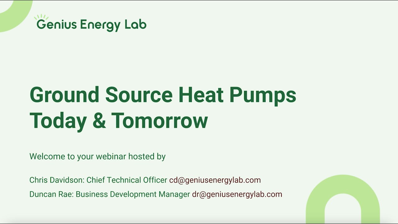 Ground Source Heat Pumps (GSHP), Today & Tomorrow. March 2024 Open Webinar