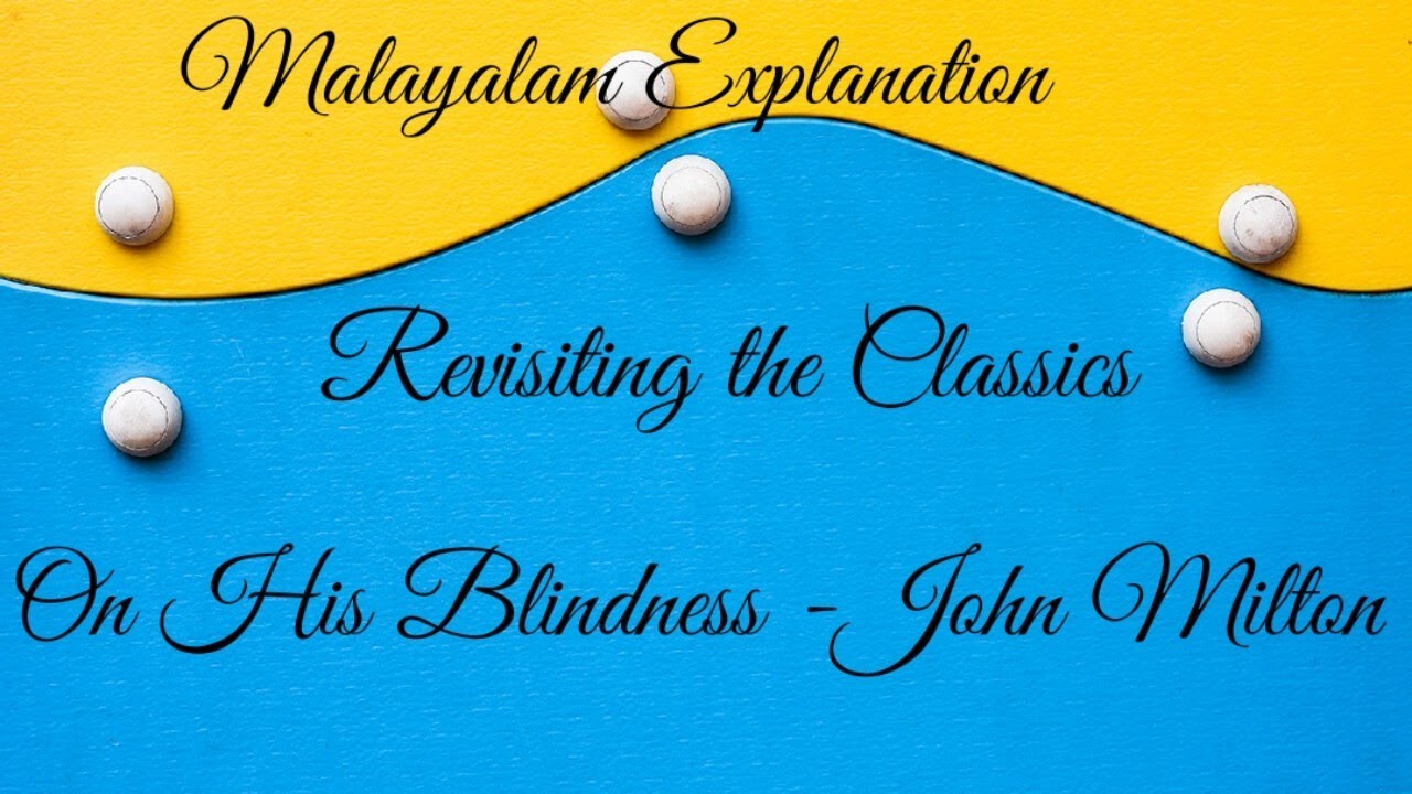 On His Blindness -John Milton|| Easy Malayalam Explanation||