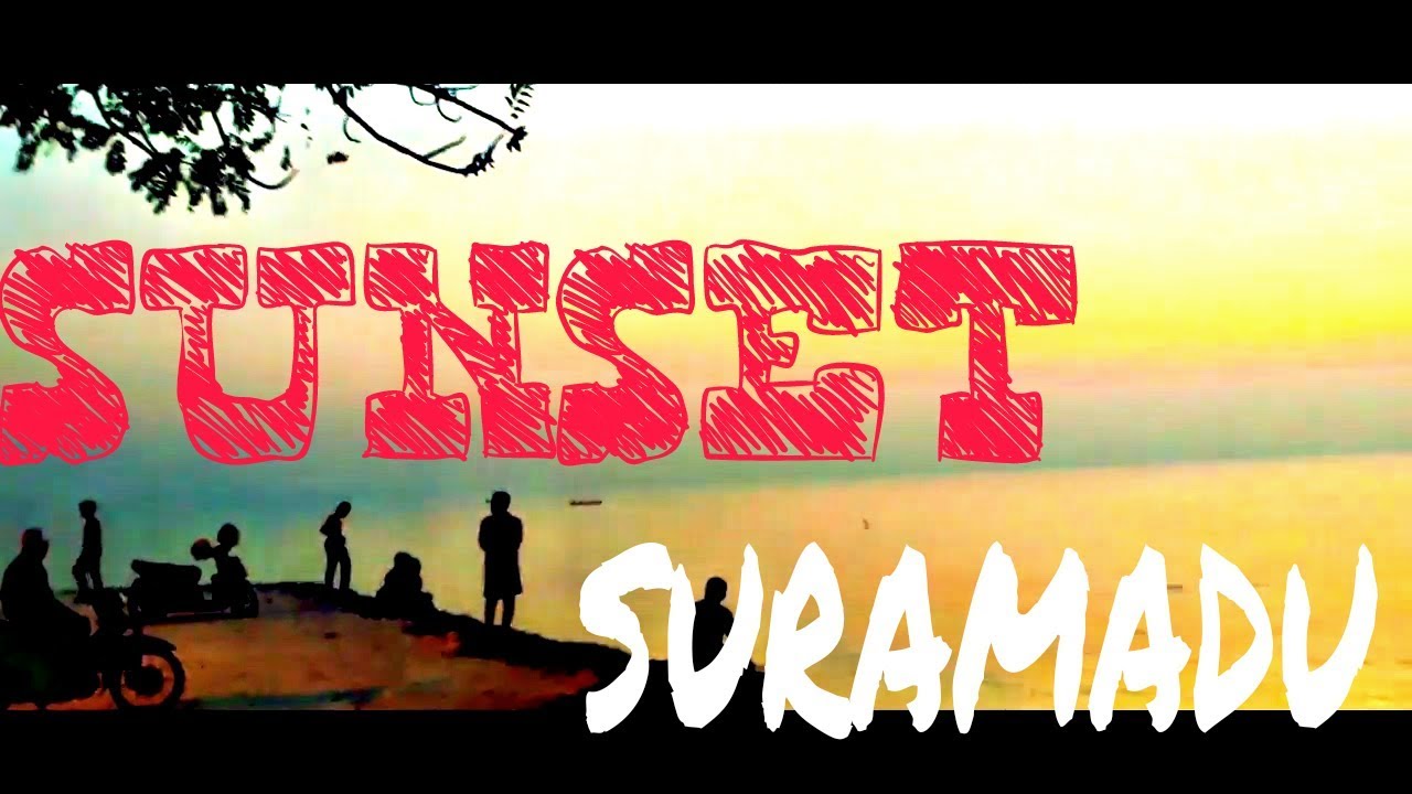 SUNSET - SURAMADU (Surabaya - Madura)