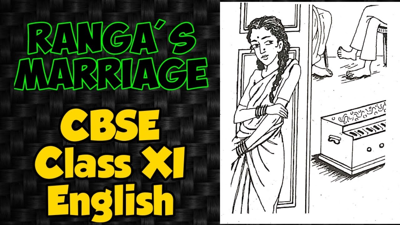 Ranga's Marriage | CBSE English Class XI Snapshots textbook | Explained in simple English
