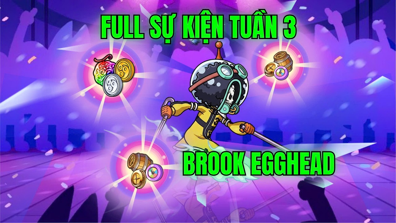 HUYỀN THOẠI HẢI TẶC - FULL SỰ KIỆN TUẦN CUỐI BROOK...KHÁM PHÁ THÊM VỀ UPDATE SHOP VÀ NÂNG NAMI ROBIN