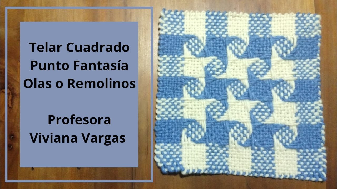 Telar Cuadrado  Punto Fantasía Olas o Remolino