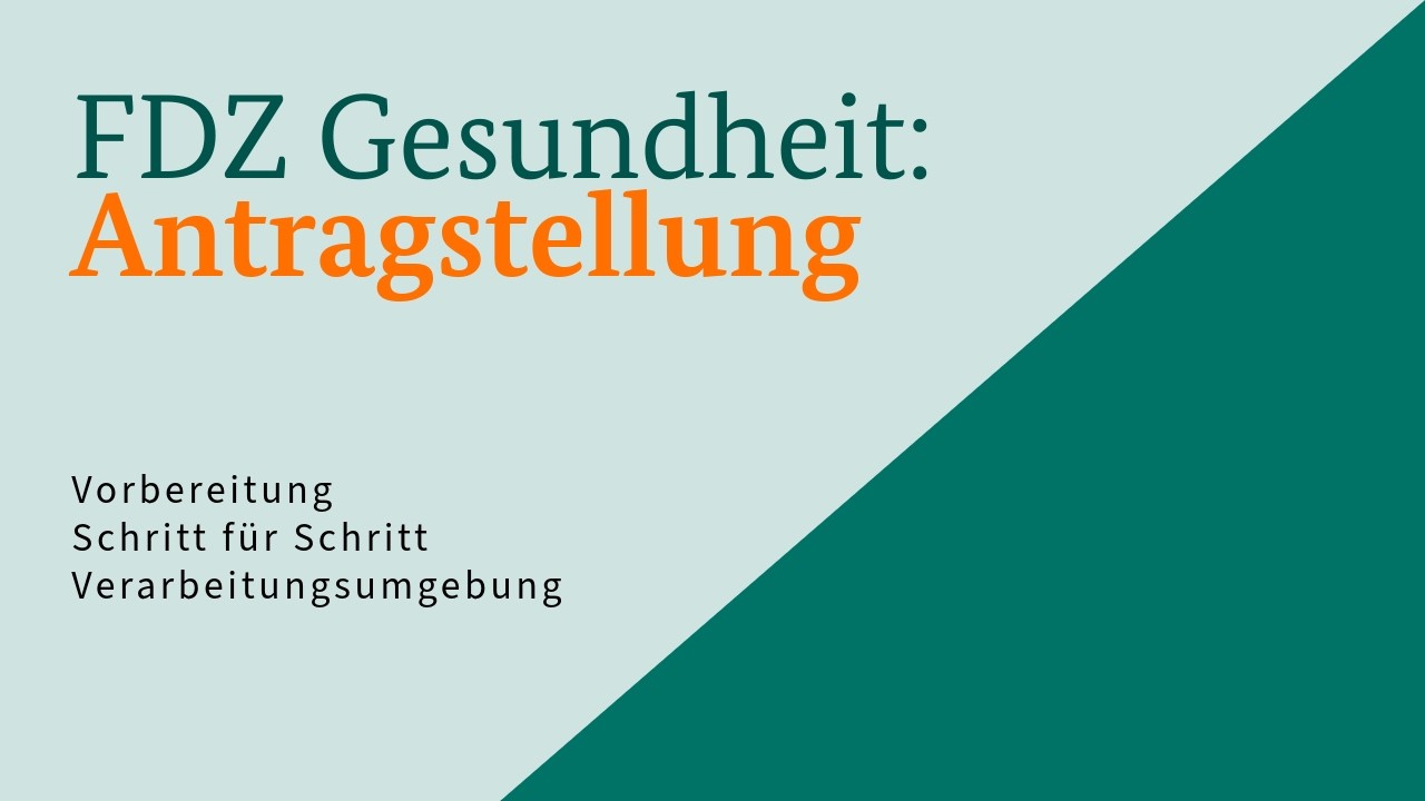 Antragstellung von A bis Z: Von der Datensatzbeschreibung bis zur Ergebnistabelle