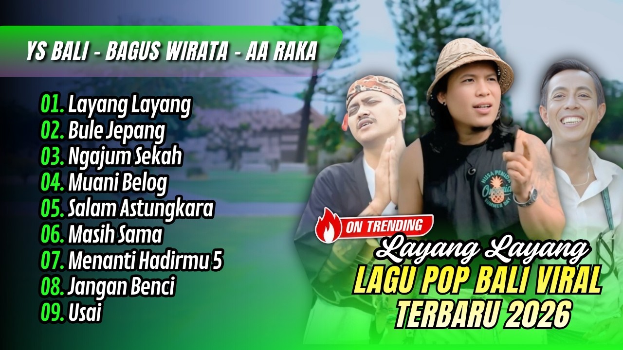 LAYANG LAYANG - Bagus Wirata, YS Bali, AA Raka Sidan | BULE JEPANG || LAGU BALI TERBARU 2026