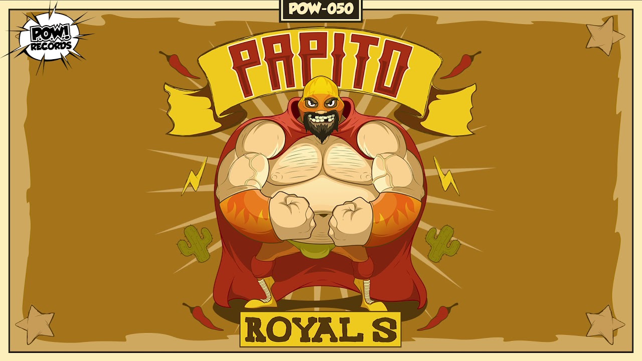 ROYAL S - PAPITO (POW050)