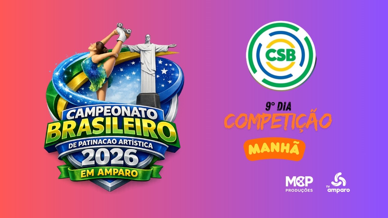 CAMPEONATO BRASILEIRO DE PATINAÇÃO ARTISTICA 2026 EM AMPARO - 9° DIA MANHÃ