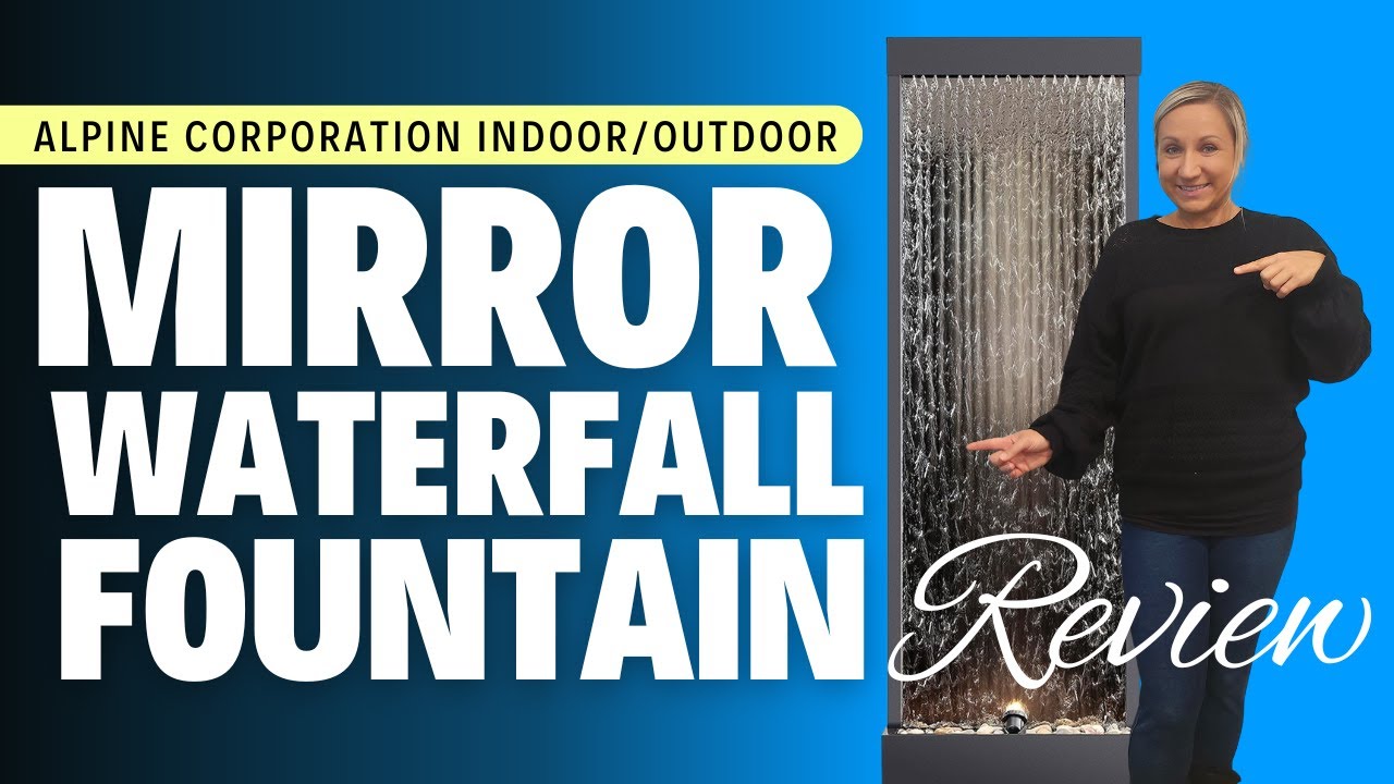 Alpine Corporation Indoor/Outdoor Mirror Waterfall Fountain Review