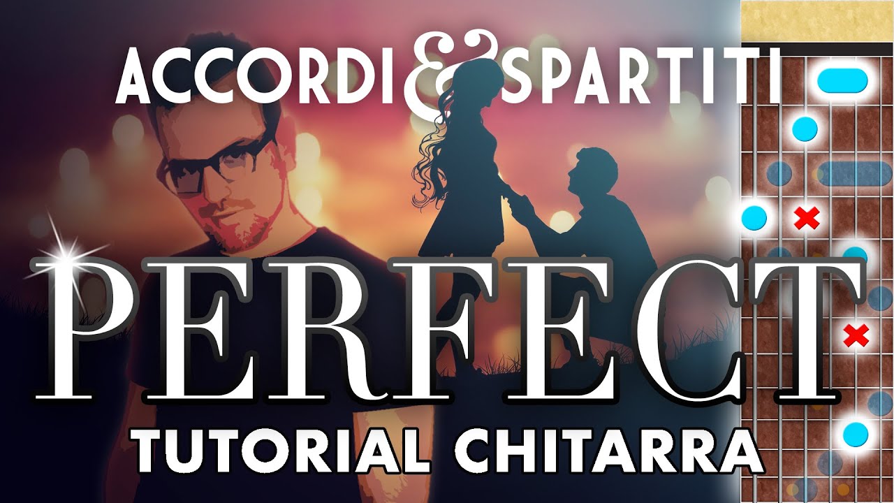 PERFECT Tutorial Chitarra - Ed Sheeran