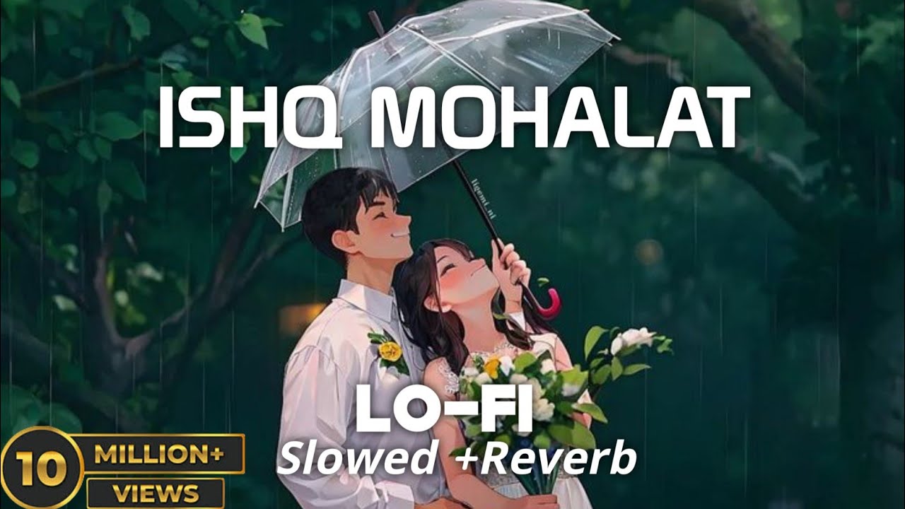 Ishq mohalat song। lofi ।slowed+reverb song, 2026 new song#romantic #hindisong 