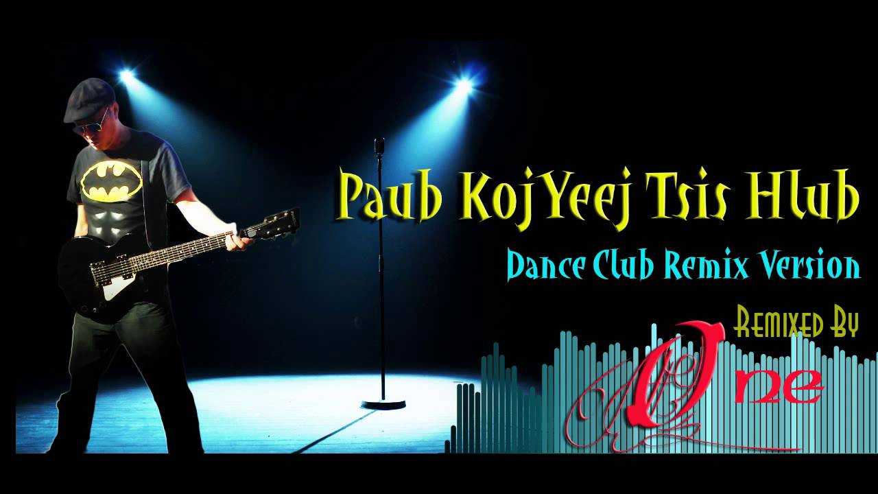 Thaiv Lis - Paub Koj Yeej Tsis Hlub Remix 2016