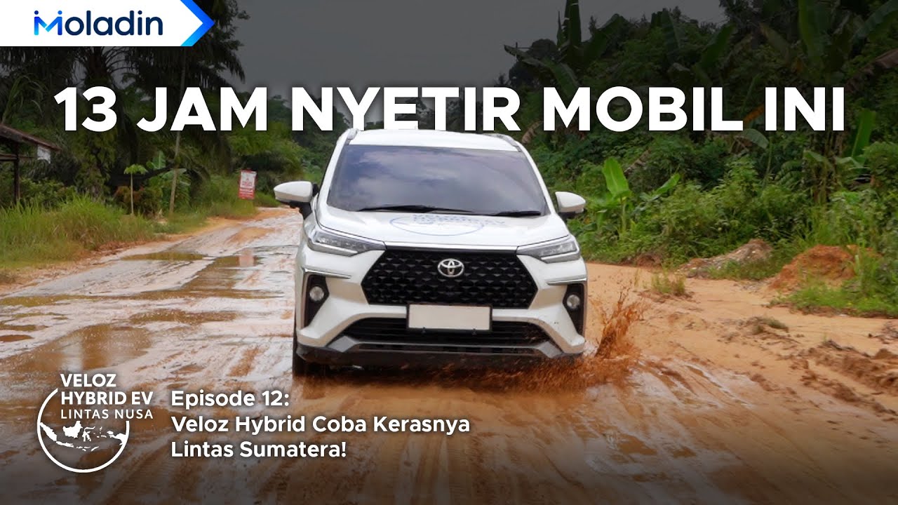 Veloz Hybrid EV Lintas Nusa, Misi Mencoba Ketangguhan Veloz Hybrid Di Lintas Jambi-Padang! | Moladin