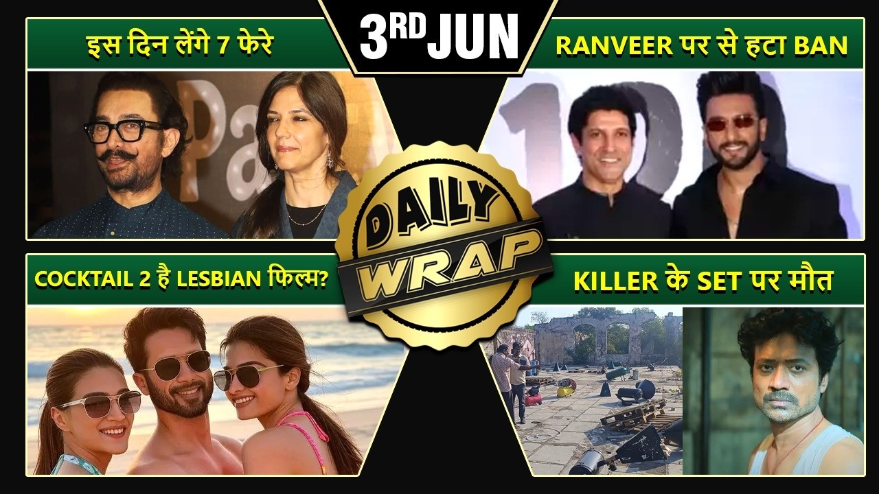 FWICE Ban On Ranveer Lifted, Cocktail 2 Lesbian Plot Rumours, Aamir Khan Third Marriage - Top 10