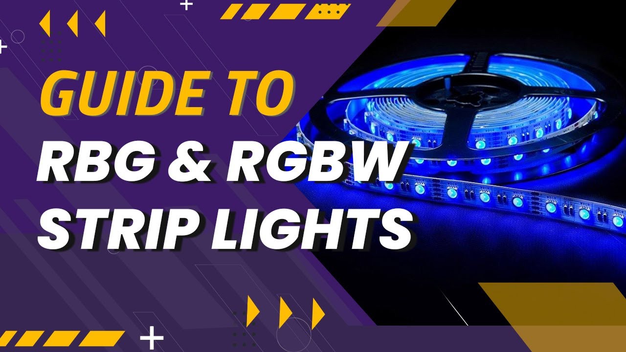 Guide to RGB and RGBW Strip Lights
