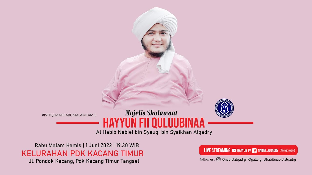 Pembukaan Majelis Hayyun Fii Quluubinaa Al Habib Nabiel bin Syauqi Alqadry