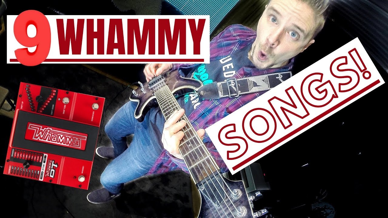 9 Great Digitech Whammy Songs!
